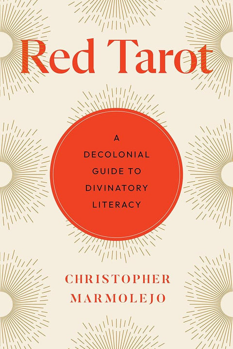 Red Tarot: A Decolonial Guide to Divinatory Literacy cover image
