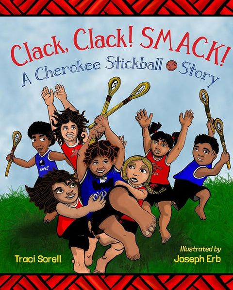 Clack, Clack! Smack! A Cherokee Stickball Story (International Development in Focus) cover image