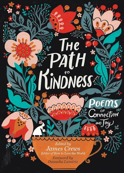 The Path to Kindness: Poems of Connection and Joy cover image