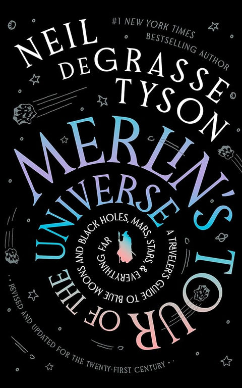 Merlin's Tour of the Universe, Revised and Updated for the Twenty-First Century: A Traveler's Guide to Blue Moons and Black Holes, Mars, Stars, and Everything Far cover image