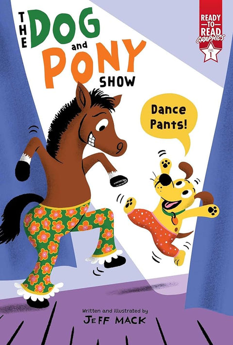 Dance Pants!: Ready-to-Read Graphics Level 1 (The Dog and Pony Show) cover image