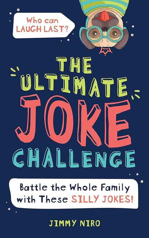 The Ultimate Joke Challenge: Battle the Whole Family During Game Night with These Silly Jokes for Kids! (Funny White Elephant Gifts for Kids) (Ultimate Silly Joke Books for Kids) cover image