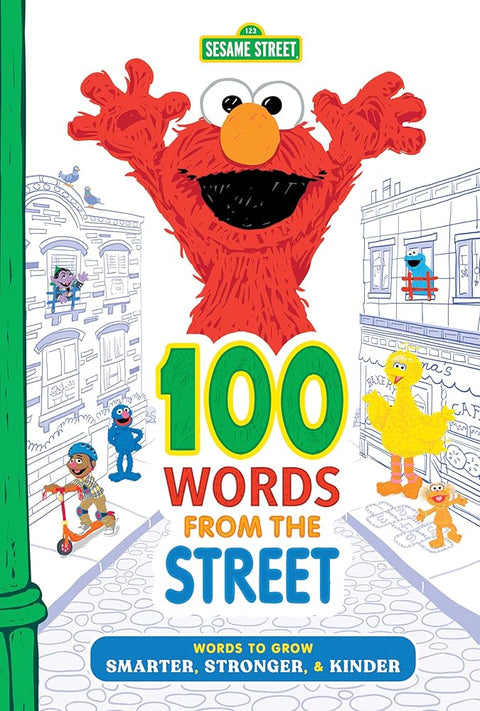 100 Words from the Street: Teach Kids to Grow Smarter, Stronger, & Kinder with Elmo and Friends (Sesame Street Scribbles) cover image
