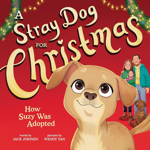 A Stray Dog for Christmas: How Suzy Was Adopted cover image