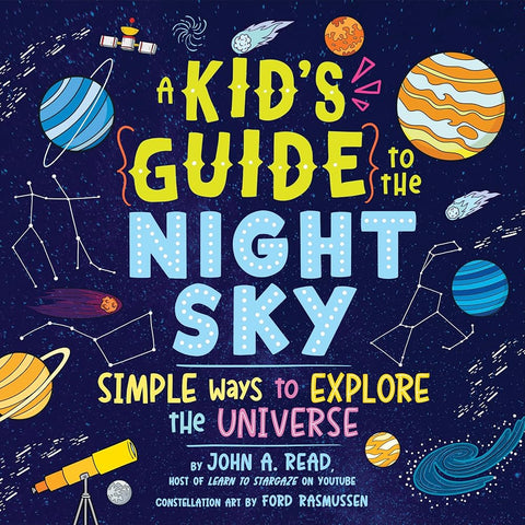 A Kid's Guide to the Night Sky: Simple Ways to Explore the Universe cover image