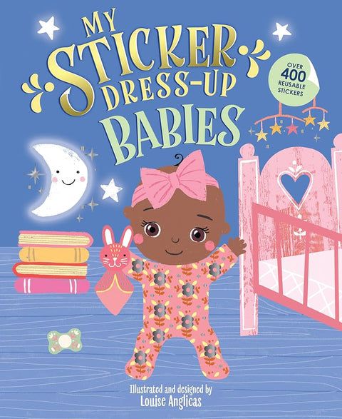 My Sticker Dress-Up: Babies: Awesome Activity Book with 350+ Stickers for Unlimited Possibilities! cover image