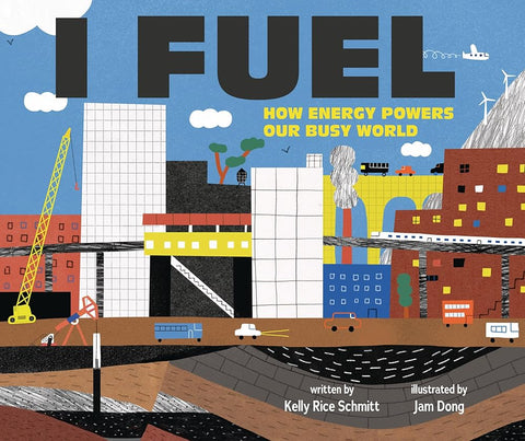 I Fuel: How Energy Powers Our Busy World (On the Move) cover image