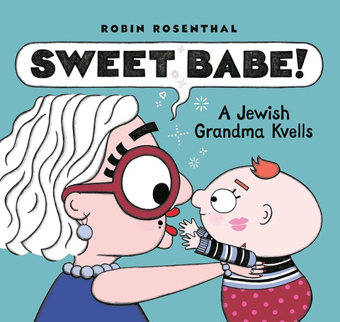 Sweet Babe!: A Jewish Grandma Kvells cover image