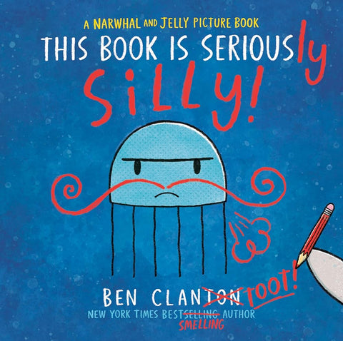 This Book Is Seriously Silly! (A Narwhal and Jelly Picture Book #2) cover image