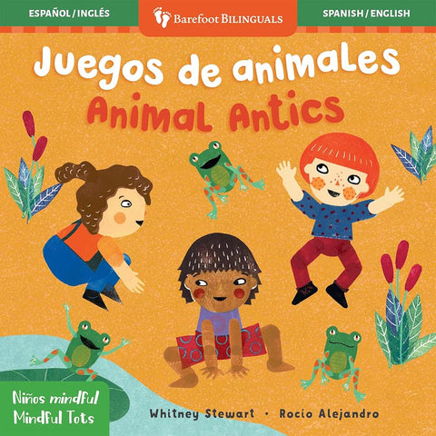Mindful Tots: Animal Antics / Niños Mindful: Juegos de animales (Spanish and English Edition) cover image