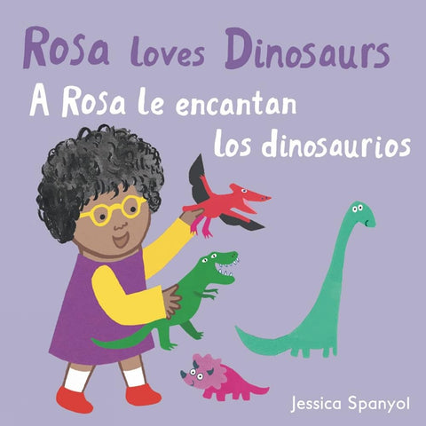 A Rosa Le Encantan Los Dinosaurios/Rosa Loves Dinosaurs (All about Rosa (English/Spanish Bilingual)) (English and Spanish Edition) cover image