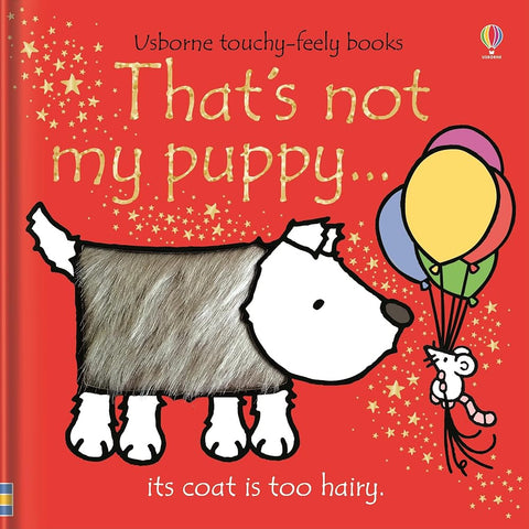 That's not my puppy: An Interactive, Sensory Touchy-Feely Book Featuring Animals with Tactile Patches for Babies and Toddlers (THAT'S NOT MY�) cover image