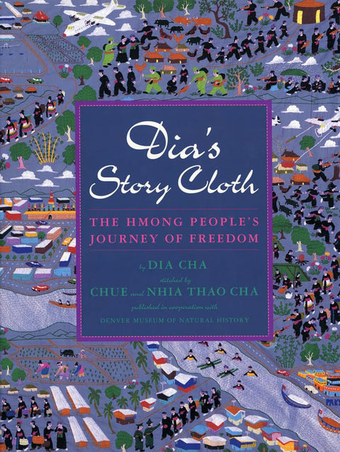 Dia's Story Cloth: The Hmong People's Journey of Freedom cover image