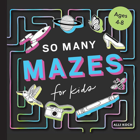 So Many Mazes: 100+ Mazes for Kids Ages 4-8 cover image