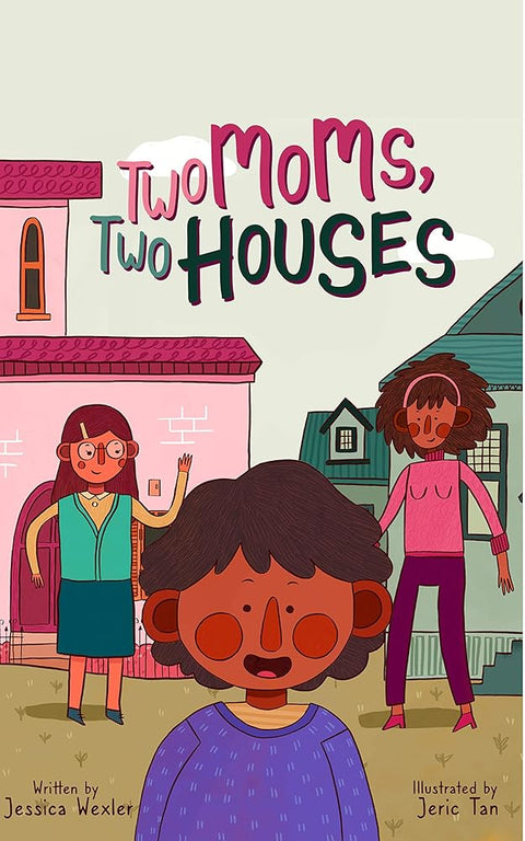 Two Moms Two Houses cover image