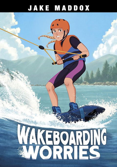 Wakeboarding Worries (Jake Maddox Sports Stories) cover image
