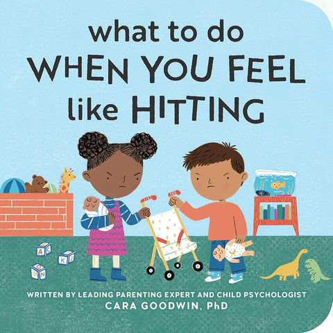 What to Do When You Feel Like Hitting: A No Hitting Book for Toddlers (Big Feelings Books for Toddlers) cover image