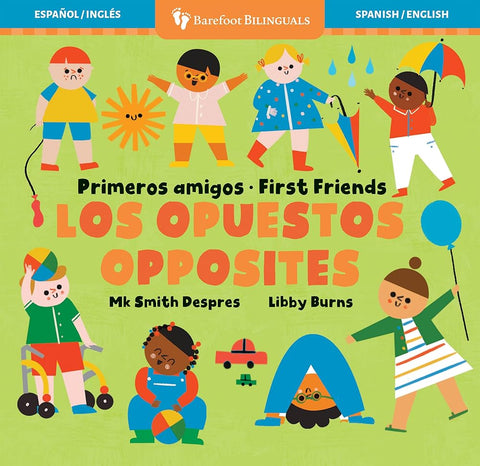 Primeros amigos: Los opuestos / First Friends: Opposites (Spanish and English Edition) cover image