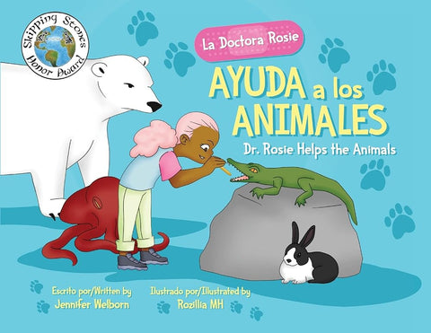 La Doctora Rosie Ayuda a los Animales: Dr. Rosie Helps the Animals (Spanish Edition) cover image