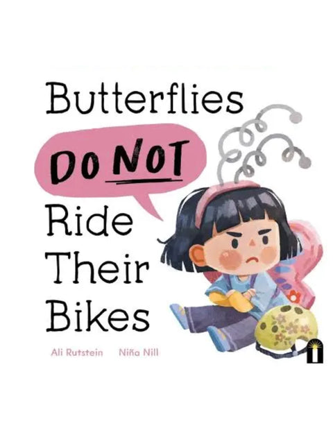Butterflies Do Not Ride Their Bikes (Preschool Problems)