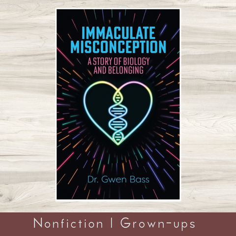 Immaculate Misconception: A Story of Biology and Belonging | Gwen Bass